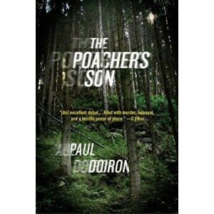 The Poacher's Son, Paperback - Paul Doiron imagine