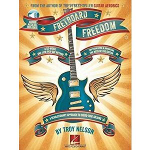 Fretboard Freedom, Paperback - Troy Nelson imagine