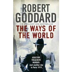 Ways of the World, Paperback - Robert Goddard imagine