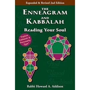 The Enneagram and Kabbalah (2nd Edition): Reading Your Soul, Paperback - Howard A. Addison imagine