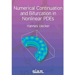 Numerical Continuation and Bifurcation in Nonlinear PDEs, Paperback - Hannes Uecker imagine