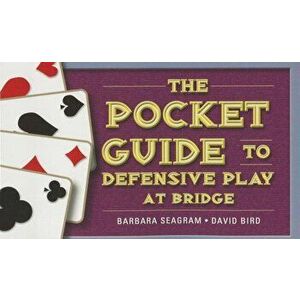 The Pocket Guide to Defensive Play at Bridge, Paperback - Barbara Seagram imagine