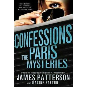 Confessions: The Paris Mysteries, Paperback - James Patterson imagine