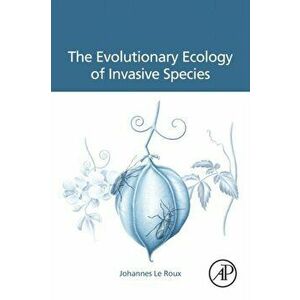 The Evolutionary Ecology of Invasive Species, Paperback - *** imagine