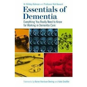 Essentials of Dementia, Paperback - Shibley Rahman imagine