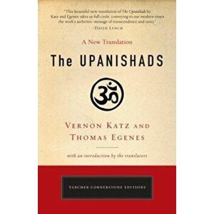 The Upanishads: A New Translation by Vernon Katz and Thomas Egenes, Paperback - Vernon Katz imagine