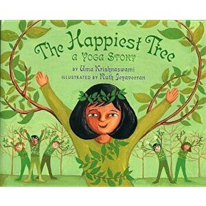 The Happiest Tree: A Yoga Story, Paperback - Uma Krishnaswami imagine