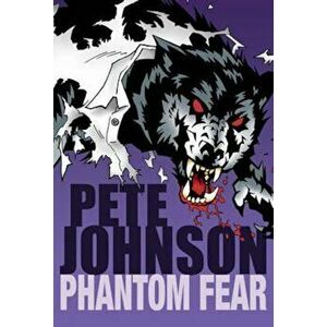Phantom Fear, Paperback - Pete Johnson imagine
