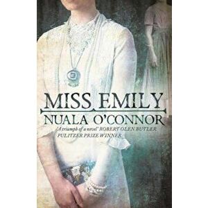 Miss Emily, Paperback - Nuala O'Connor imagine