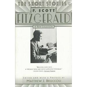 The Short Stories of F. Scott Fitzgerald, Paperback - F. Scott Fitzgerald imagine