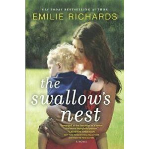 The Swallow's Nest, Paperback - Emilie Richards imagine