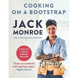 Cooking on a Bootstrap, Hardcover - Jack Monroe imagine