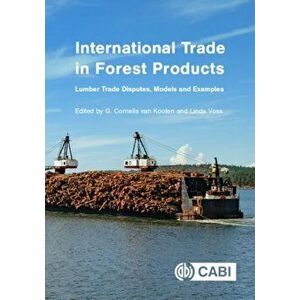 International Trade in Forest Products. Lumber Trade Disputes, Models and Examples, Hardback - *** imagine