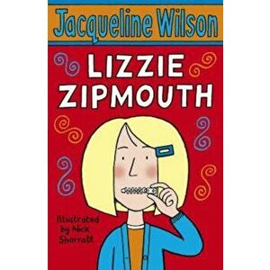 Lizzie Zipmouth, Paperback - Jacqueline Wilson imagine