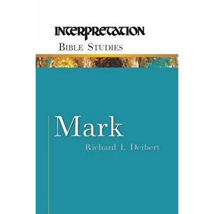 Mark, Paperback - Richard I. Deibert imagine