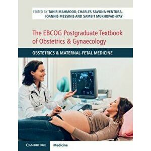 The EBCOG Postgraduate Textbook of Obstetrics & Gynaecology. Obstetrics & Maternal-Fetal Medicine, Hardback - *** imagine