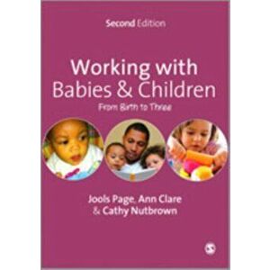 Working with Babies and Children. From Birth to Three, 2 Revised edition, Hardback - Ann Clare imagine