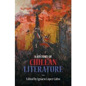 A History of Chilean Literature. New ed, Hardback - *** imagine