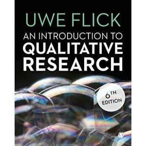 An Introduction to Qualitative Research. 6 Revised edition, Hardback - Uwe Flick imagine