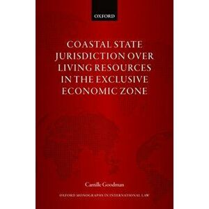 Coastal State Jurisdiction over Living Resources in the Exclusive Economic Zone, Hardback - *** imagine