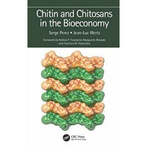 Chitin and Chitosans in the Bioeconomy, Hardback - Jean-Luc (l'USINE, Belgium) Wertz imagine
