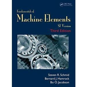 Fundamentals of Machine Elements. SI Version, 3 New edition, Paperback - *** imagine