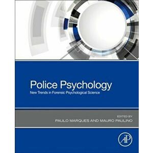 Police Psychology. New Trends in Forensic Psychological Science, Paperback - *** imagine