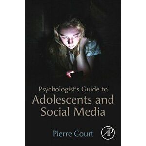 Psychologist's Guide to Adolescents and Social Media, Paperback - *** imagine