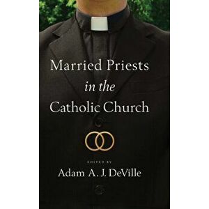Married Priests in the Catholic Church, Hardback - *** imagine