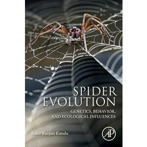 Spider Evolution. Genetics, Behavior, and Ecological Influences, Paperback - *** imagine