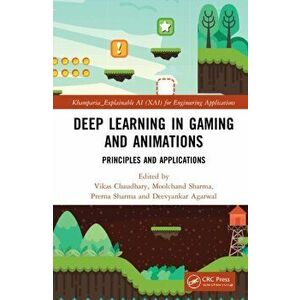 Deep Learning in Gaming and Animations. Principles and Applications, Hardback - *** imagine