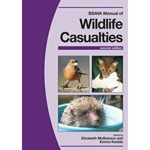 BSAVA Manual of Wildlife Casualties. 2nd Edition, Paperback - *** imagine