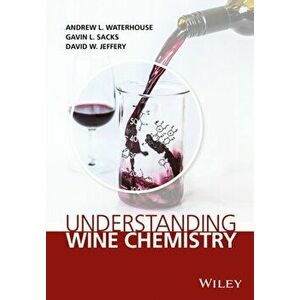 Understanding Wine Chemistry, Hardback - David W. Jeffery imagine