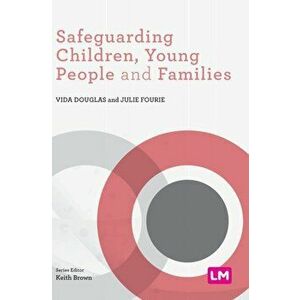 Safeguarding Children, Young People and Families, Hardback - Julie Fourie imagine