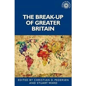 The Break-Up of Greater Britain, Hardback - *** imagine