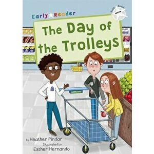 Day of the Trolleys. (White Early Reader), Paperback - Heather Pindar imagine