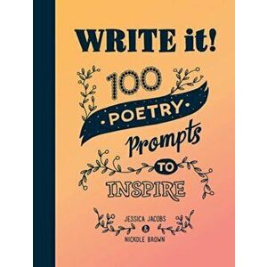 Write it!. 100 Poetry Prompts to Inspire, Hardback - Nickole Brown imagine