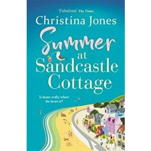 Summer at Sandcastle Cottage. The PERFECT joyful read for summer 2021!, Paperback - Christina Jones imagine
