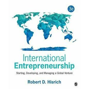 International Entrepreneurship. Starting, Developing, and Managing a Global Venture, 3 Revised edition, Paperback - Robert D. Hisrich imagine