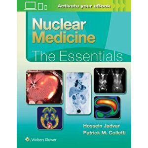 Nuclear Medicine: The Essentials, Hardback - Patrick M., MD Colletti imagine