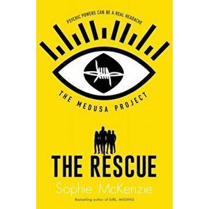 Medusa Project: The Rescue, Paperback - Sophie Mckenzie imagine