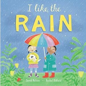 I Like the Rain, Hardback - Sarah Nelson imagine