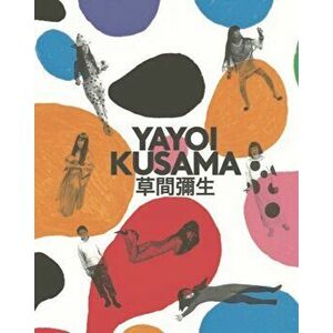 Yayoi Kusama. A Retrospective, Hardback - Yayoi Kusama imagine