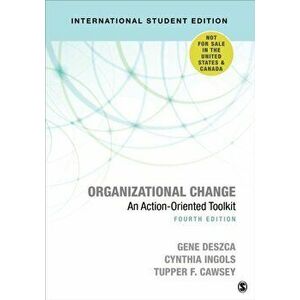 Organizational Change - International Student Edition. An Action-Oriented Toolkit, 4 Revised edition, Paperback - Tupper F. Cawsey imagine