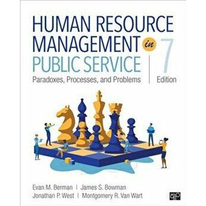 Human Resource Management in Public Service. Paradoxes, Processes, and Problems, 7 Revised edition, Paperback - Montgomery R. Van Wart imagine