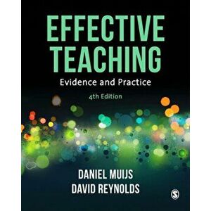 Effective Teaching. Evidence and Practice, 4 Revised edition, Hardback - David Reynolds imagine