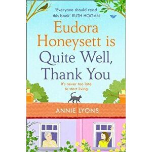 Eudora Honeysett is Quite Well, Thank You, Paperback - Annie Lyons imagine