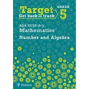 Target Grade 5 AQA GCSE (9-1) Mathematics Number and Algebra Workbook, Paperback - Katherine Pate imagine