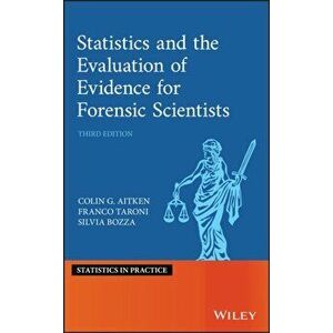 Statistics and the Evaluation of Evidence for Forensic Scientists, Hardback - Silvia Bozza imagine