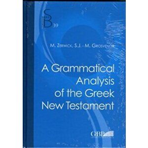A Grammatical Analysis of the Greek New Testament. 5 Revised edition, Hardback - M. Grosvenor imagine